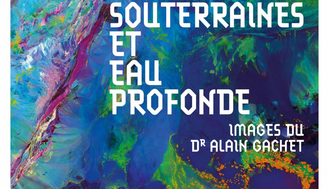 Exposition "Galaxies souterraines et eau profonde"