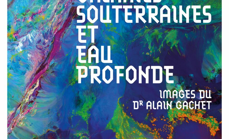 Exposition "Galaxies souterraines et eau profonde"